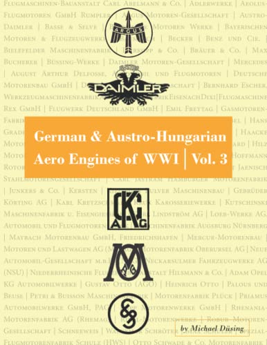 German & Austro-Hungarian Aero Engines of WWI: Vol. 3 von Aeronaut Books