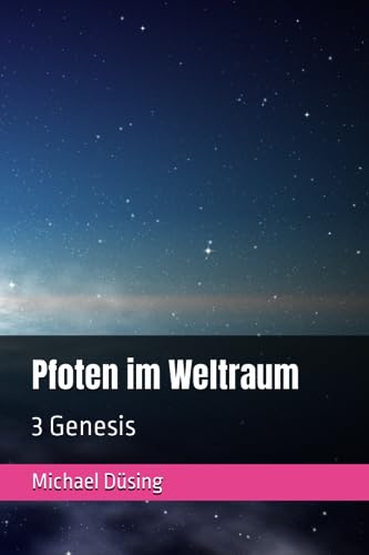 Pfoten im Weltraum: 3 Genesis