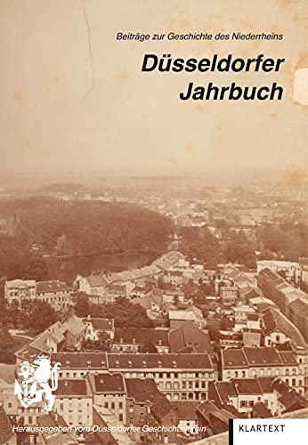 Düsseldorfer Jahrbuch 2021: Beiträge zur Geschichte des Niederrheins 91 von Klartext Verlag