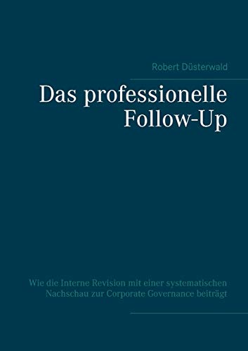 Das professionelle Follow-Up: Wie die Interne Revision mit einer systematischen Nachschau zur Corporate Governance beiträgt