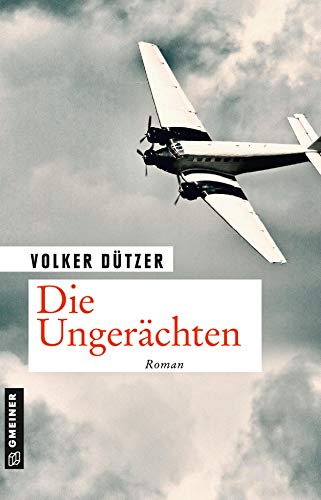 Die Ungerächten: Roman (Zeitgeschichtliche Kriminalromane im GMEINER-Verlag) (Hannah Bloch) von Gmeiner Verlag