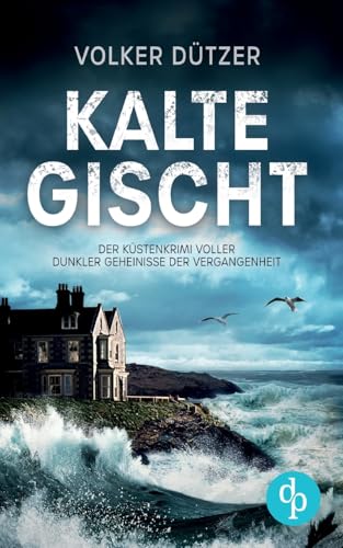 Kalte Gischt: Ein spannender Krimi an der Küste Cornwalls Kalte Gischt: Ein spannender Krimi an der Küste Cornwalls