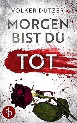 Morgen bist du tot