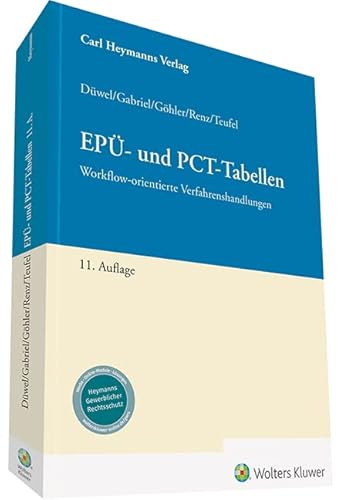 EPÜ- und PCT-Tabellen: Workflow-orientierte Verfahrenshandlungen von Heymanns Verlag GmbH