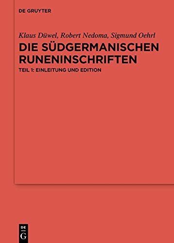 Die südgermanischen Runeninschriften (Ergänzungsbände zum Reallexikon der Germanischen Altertumskunde, 119)