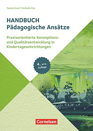 Pädagogische Ansätze: Praxisorientierte Konzeptions- und Qualitätsentwicklung in Kindertageseinrichtungen – 4., erweiterte Auflage (Handbuch) von Verlag an der Ruhr GmbH
