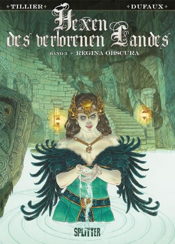 Hexen des verlorenen Landes. Band 3: Regina Obscura von Splitter-Verlag