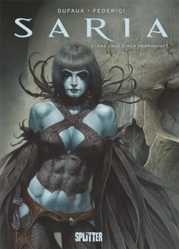 Saria. Band 3: Das Ende einer Herrschaft