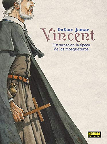 Vincent: Un santo en la época de los mosqueteros Vincent: Un santo en la época de los mosqueteros