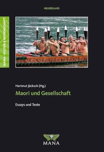Maori und Gesellschaft - Wissenschaftliche und literarische Essays von Mana