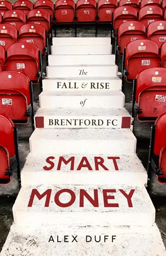 Smart Money: The Fall and Rise of Brentford FC von Constable