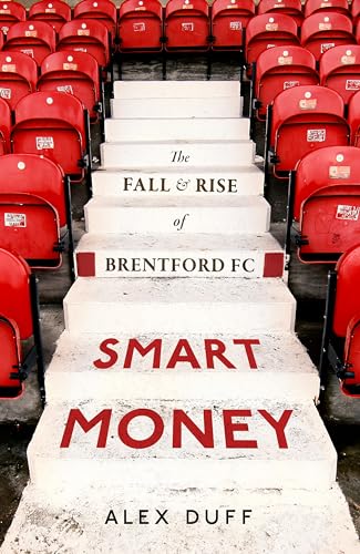 Smart Money: The Fall and Rise of Brentford FC