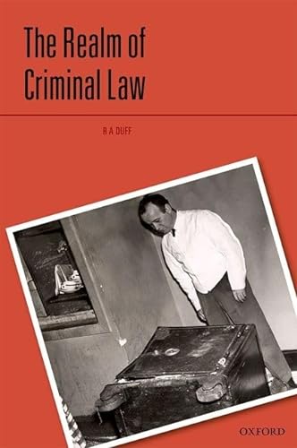The Realm of Criminal Law (Criminalization) von Oxford University Press
