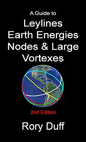 A guide to Leylines, Earth Energy lines, Nodes & Large Vortexes von Lulu.com