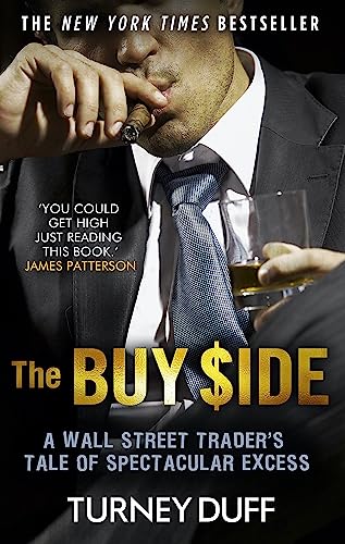 The Buy Side: A Wall Street Trader's Tale of Spectacular Excess von Constable