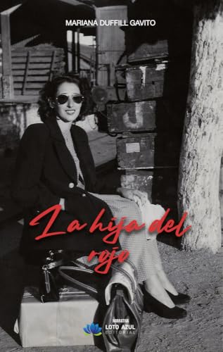 La hija del rojo (Narrativa, Band 73) von Loto Azul