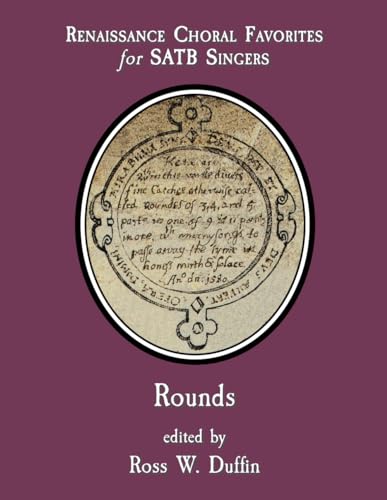 Rounds (Renaissance Choral Favorites for SATB Singers)