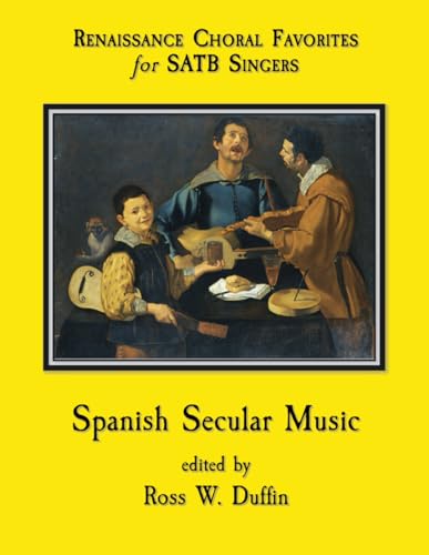 Spanish Secular Music (Renaissance Choral Favorites for SATB Singers)