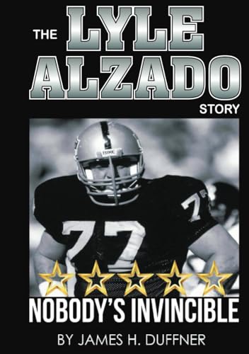 The Lyle Alzado Story: Nobody's Invincible The Lyle Alzado Story: Nobody's Invincible von Writersclique.com