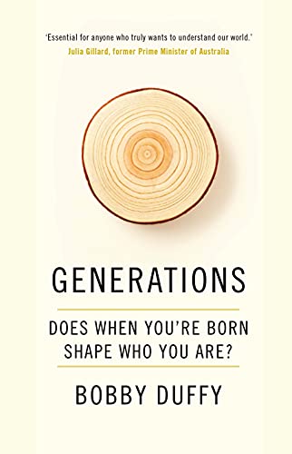 Generations: Does When You’re Born Shape Who You Are? von Atlantic Books