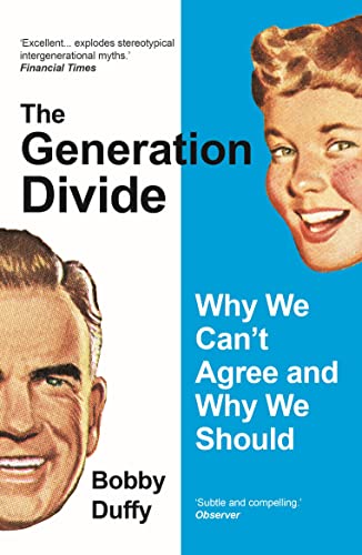 The Generation Divide: Why We Can't Agree and Why We Should von Atlantic Books