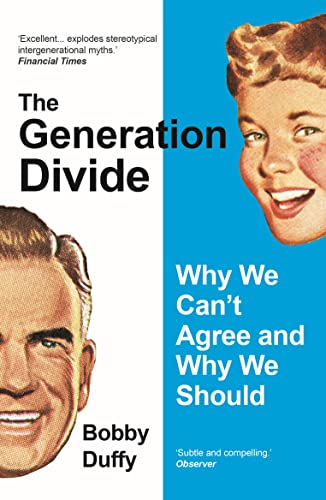 The Generation Divide: Why We Can’t Agree and Why We Should von Atlantic Books