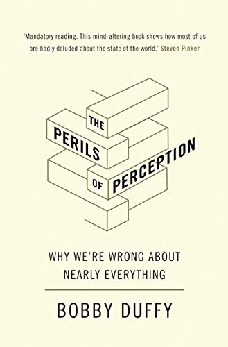 The Perils of Perception: Why We're Wrong About Nearly Everything von Atlantic Books