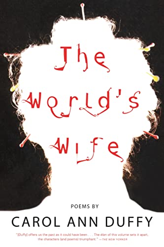 The World's Wife: Poems The World's Wife: Poems