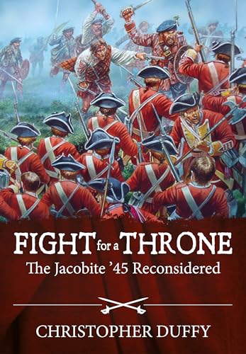 Fight for a Throne: The Jacobite '45 Reconsidered von Helion & Company