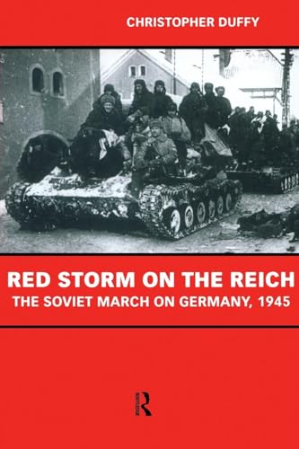 Red Storm on the Reich: The Soviet March on Germany 1945 von Routledge