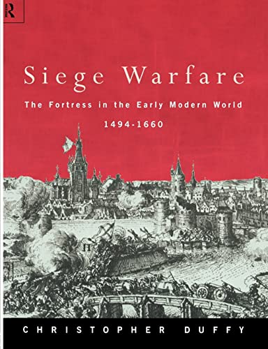 Siege Warfare: Fortress in the Early Modern World 1494-1660 von Routledge