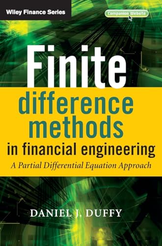 Finite Difference Methods in Financial Engineering: A Partial Differential Equation Approach (The Wiley Finance Series) von Wiley