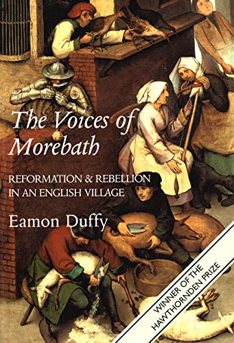 The Voices of Morebath: Reformation and Rebellion in an English Village von Yale University Press