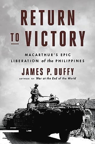 Return to Victory: MacArthur's Epic Liberation of the Philippines von Hachette Books