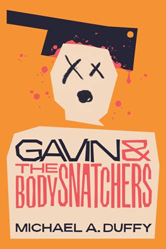 Gavin & The Bodysnatchers: The Bad Boss Goes Down - Or We Do! (Tales of Northern Folk)