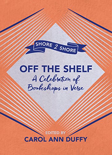 Off The Shelf: A Celebration of Bookshops in Verse von Picador