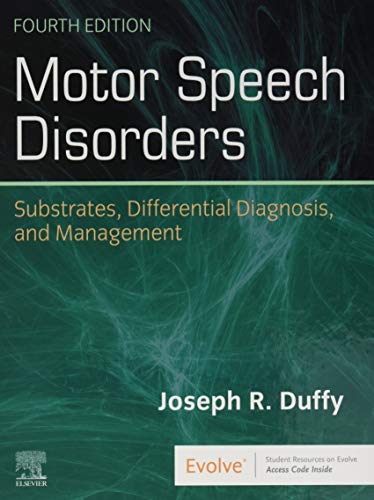 Motor Speech Disorders: Substrates, Differential Diagnosis, and Management