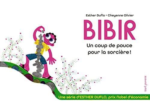 Bibir. Un coup de pouce pour la sorcière: La pauvreté expliquée par Esther Duflo