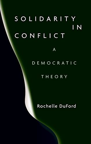 Solidarity in Conflict: A Democratic Theory