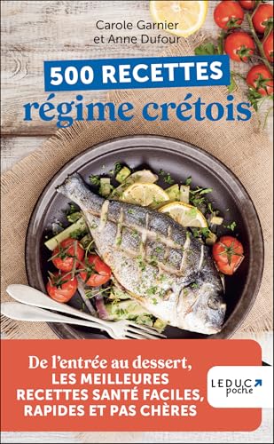500 recettes régime crétois: De l’entrée au dessert, LES MEILLEURES RECETTES SANTÉ FACILES, RAPIDES ET PAS CHÈRES 500 recettes régime crétois: De l’entrée au dessert, LES MEILLEURES RECETTES SANTÉ FACILES, RAPIDES ET PAS CHÈRES von LEDUC
