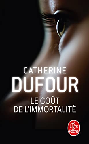Le Gout De L'Immortalite von Le Livre de Poche