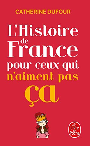 L'Histoire de France Pour Ceux Qui N'Aiment Pas CA (Le Livre De Poche) von Le Livre de Poche