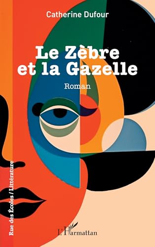 Le Zèbre et la Gazelle von Editions L'Harmattan