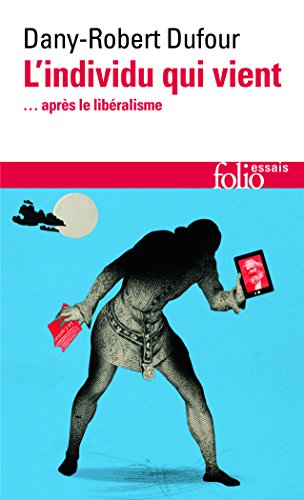 L'individu qui vient: ... après le libéralisme von GALLIMARD