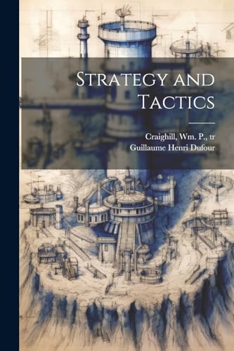 Strategy and Tactics von Legare Street Press