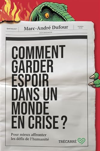 COMMENT GARDER ESPOIR DANS UN MONDE EN CRISE ? von TRECARRE