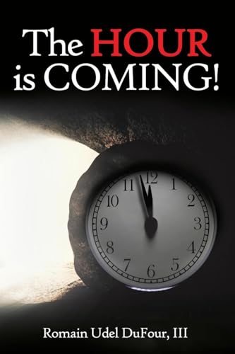 The Hour is Coming! von ReadersMagnet LLC
