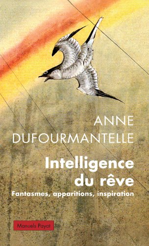 Intelligence du rêve: Fantasmes, apparitions, inspiration Intelligence du rêve: Fantasmes, apparitions, inspiration von PAYOT