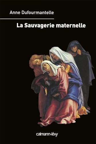 La Sauvagerie maternelle von Calmann-Lévy
