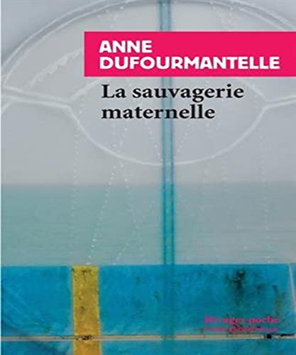 La sauvagerie maternelle von RIVAGES